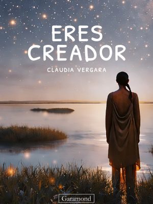Portada del libro Eres creador, de Claudia Vergara