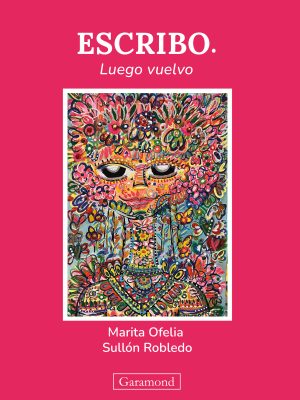 Portada del libro Escribo. Luego vuelvo, de Marita Ofelia Sullón Robledo